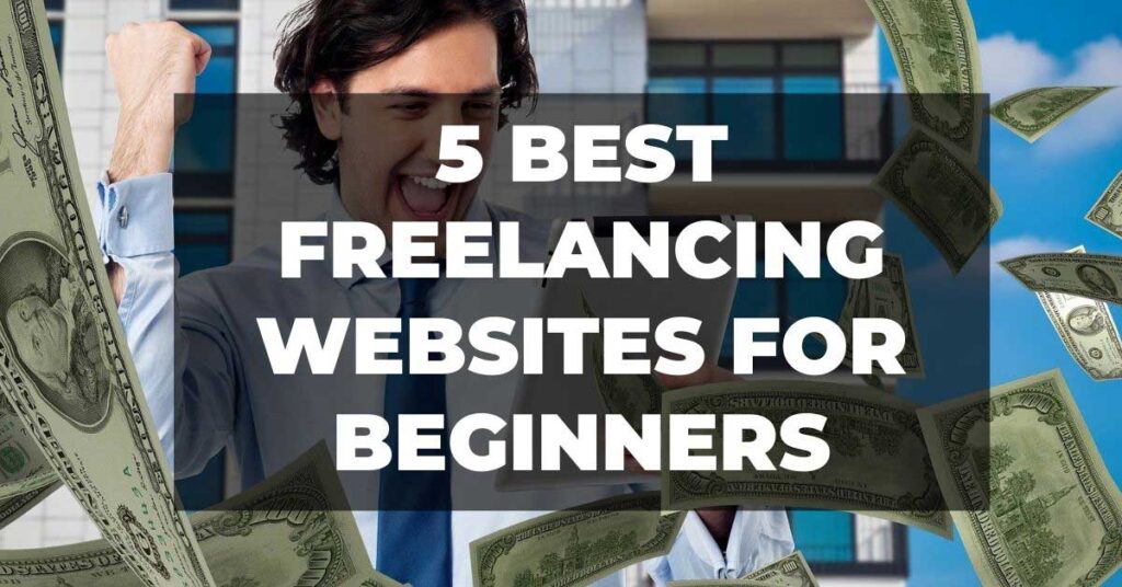 5 Best Freelancing Websites For Beginners - SKFREELANCERS