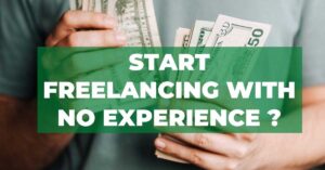 Read more about the article How to start freelancing with no experience in 2021?