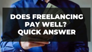 Read more about the article Does freelancing pay well? Quick answer