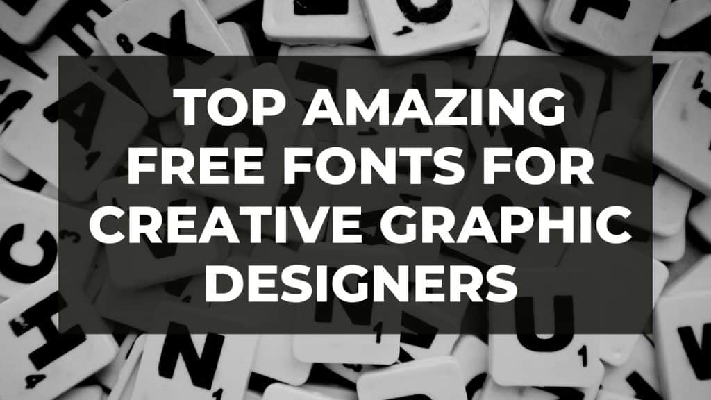 Top Amazing Free Fonts for Creative Graphic Designers - SKFREELANCERS