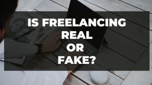 Read more about the article <strong>Is freelancing real or fake?</strong>