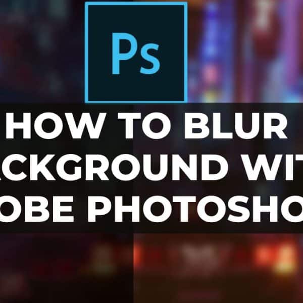 How To Blur Background With Adobe Photoshop? - SKFREELANCERS