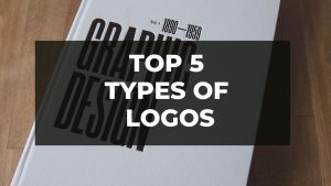 Read more about the article Top 5 Types Of Logos