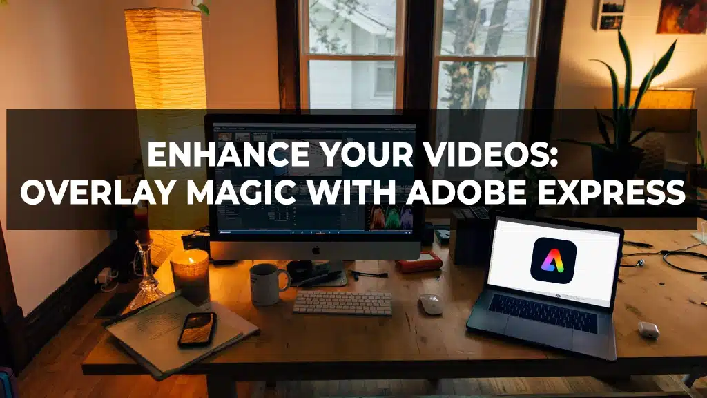 Enhance videos with Adobe Express