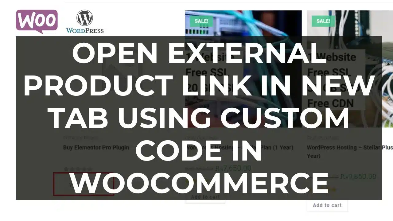 Read more about the article How to Open External Product Link in New Tab using Custom Code in WooCommerce WordPress (Solved)