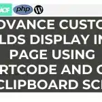 Advance Custom Fields Display into Page Using Shortcode and Copy to clipboard script (Solved)